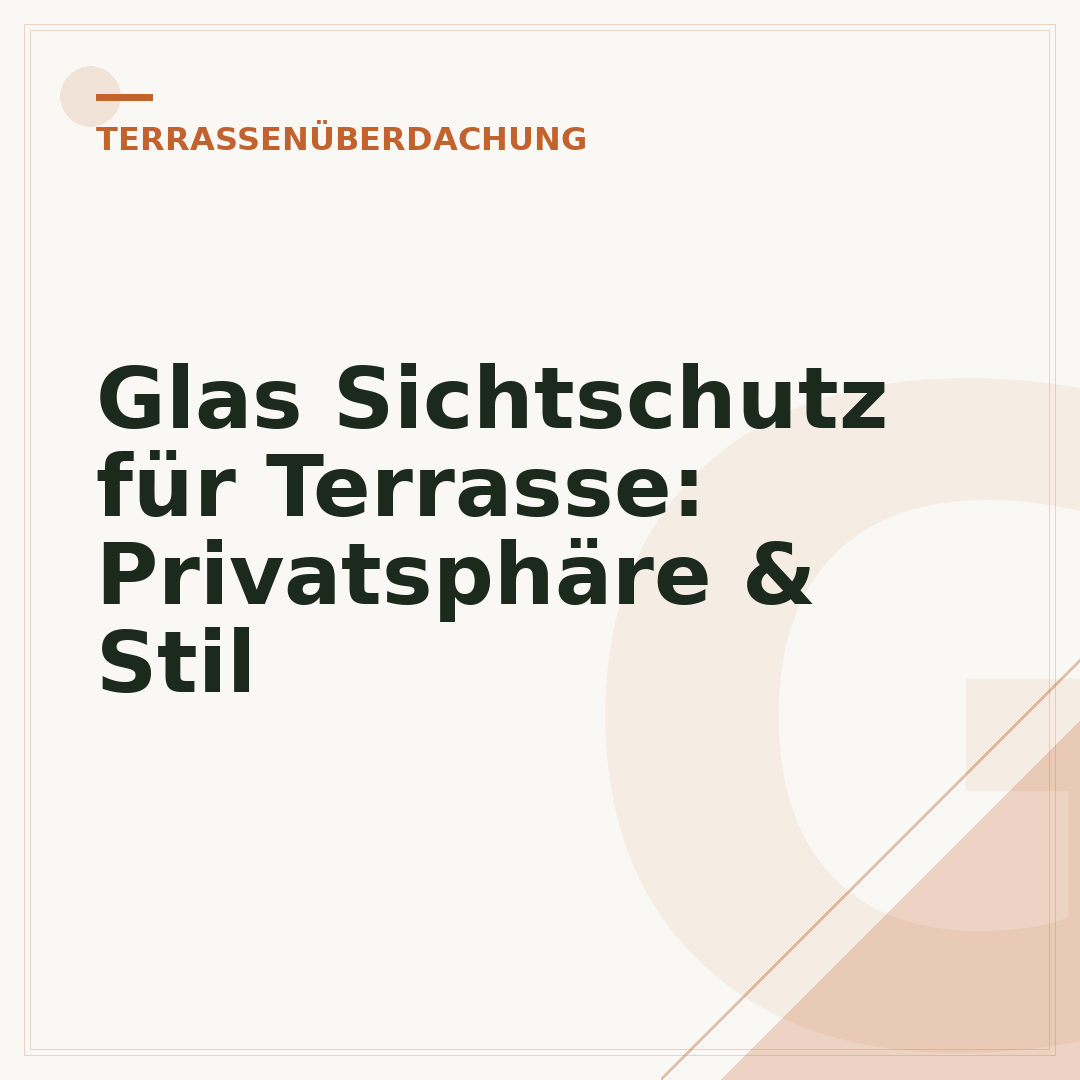Glas Sichtschutz für Terrasse: Privatsphäre & Stil