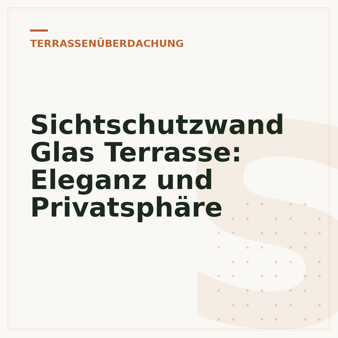 Sichtschutzwand Glas Terrasse: Eleganz und Privatsphäre