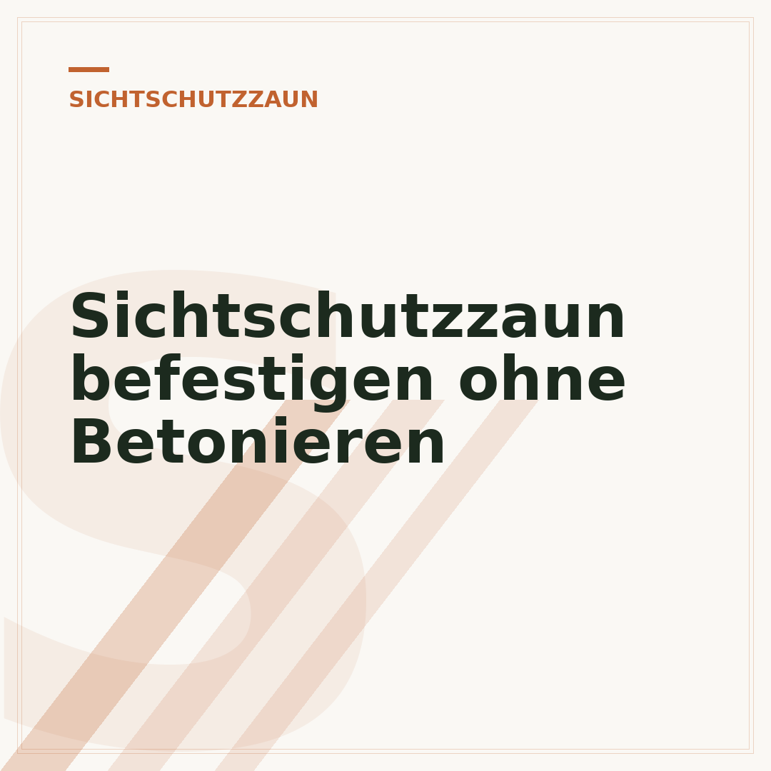 Sichtschutzzaun befestigen ohne Betonieren