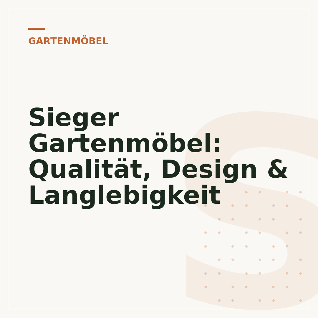 Sieger Gartenmöbel: Qualität, Design & Langlebigkeit