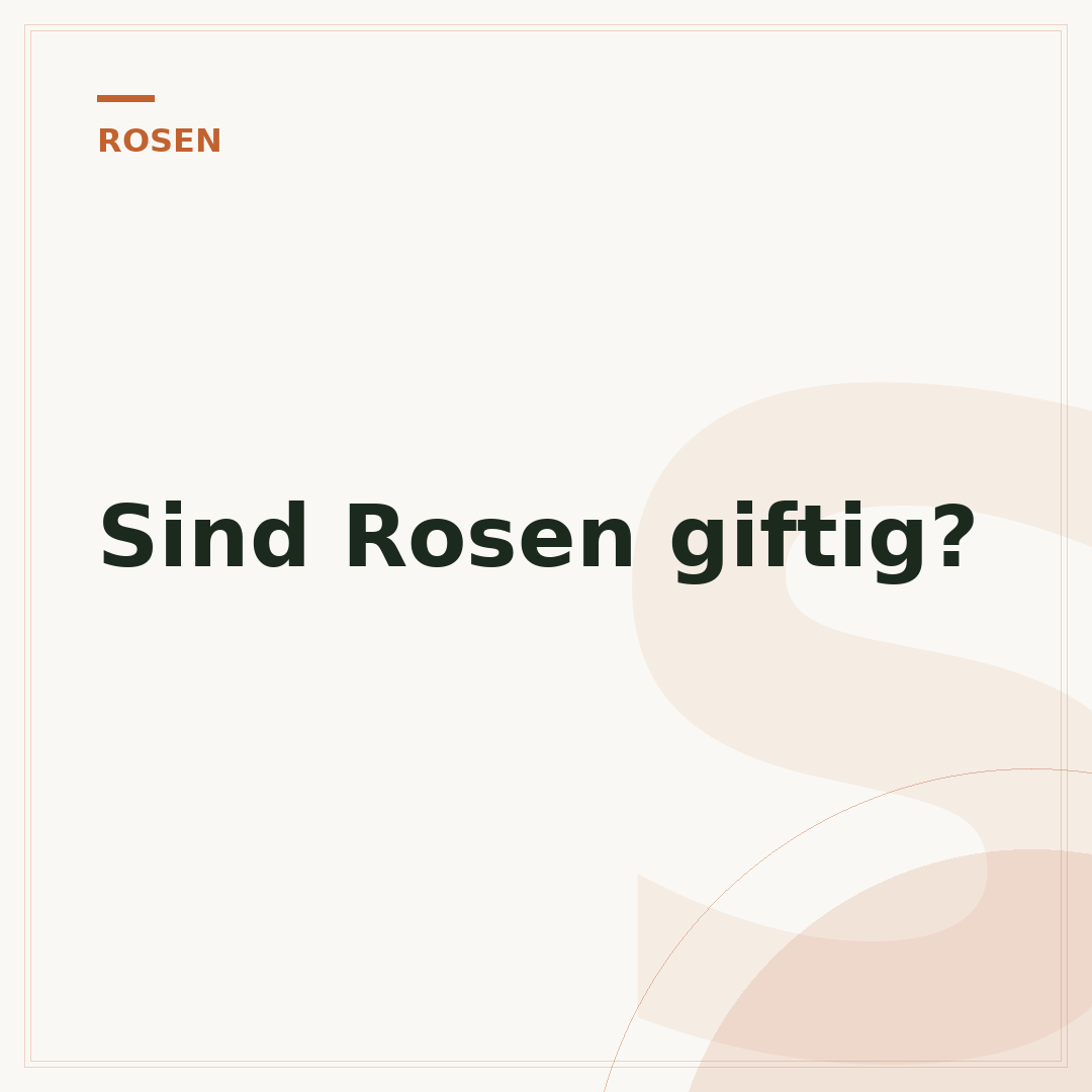 Sind Rosen giftig?