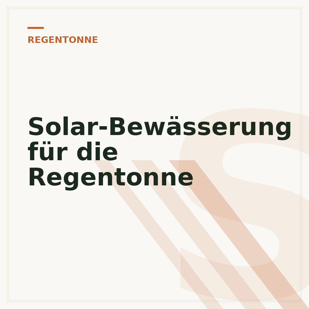 Solar-Bewässerung für die Regentonne