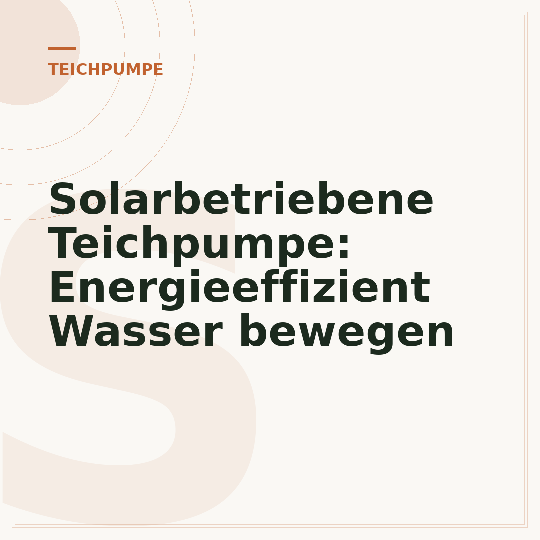 Solarbetriebene Teichpumpe: Energieeffizient Wasser bewegen