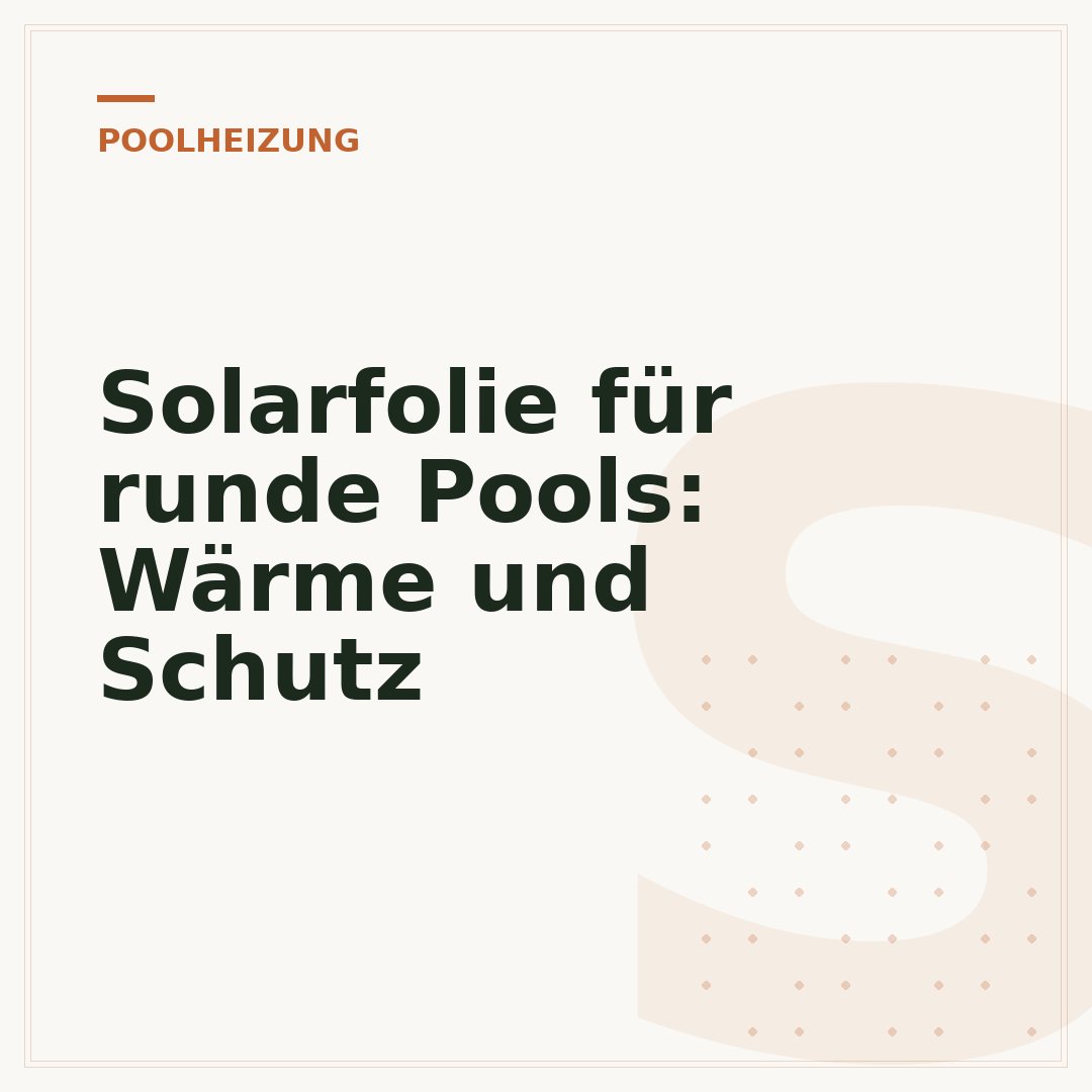 Solarfolie für runde Pools: Wärme und Schutz