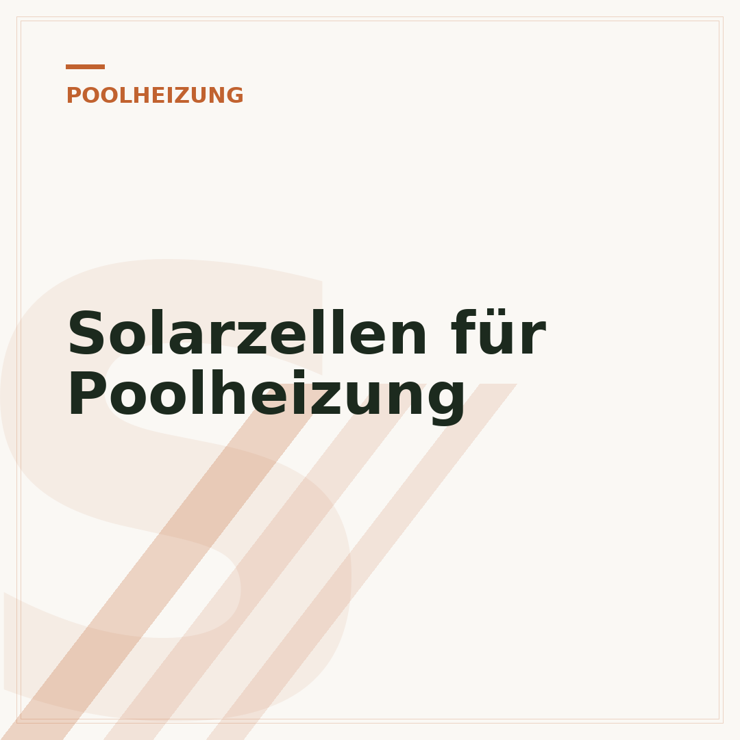 Solarzellen für Poolheizung