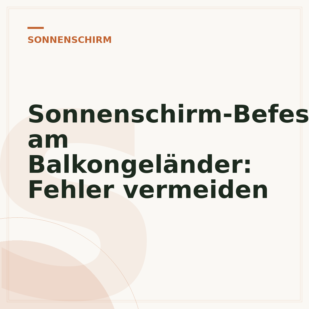 Sonnenschirm-Befestigung am Balkongeländer: Fehler vermeiden