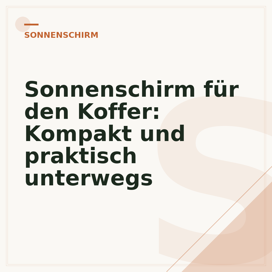 Sonnenschirm für den Koffer: Kompakt und praktisch unterwegs