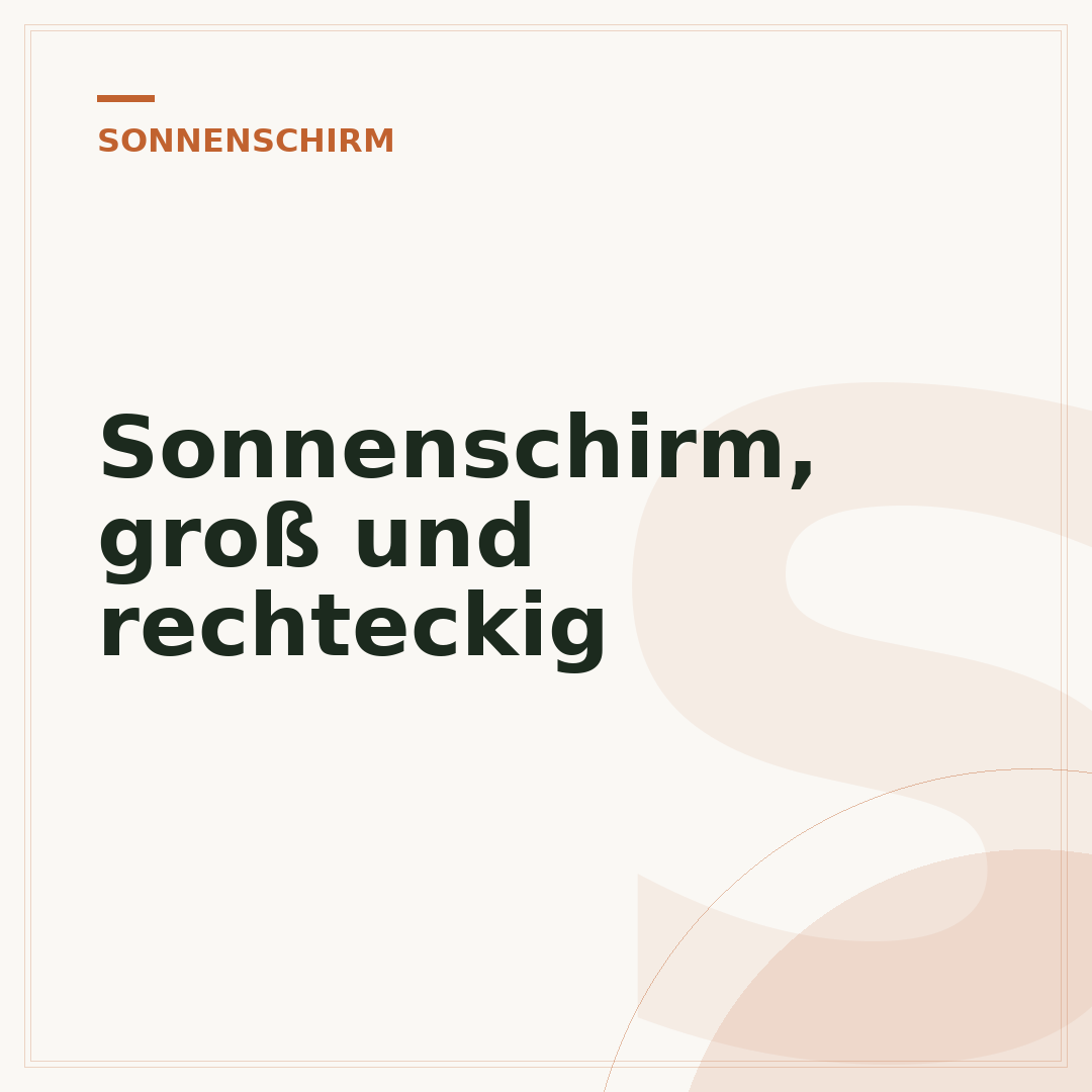 Sonnenschirm, groß und rechteckig