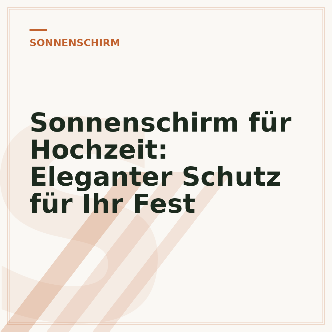 Sonnenschirm für Hochzeit: Eleganter Schutz für Ihr Fest