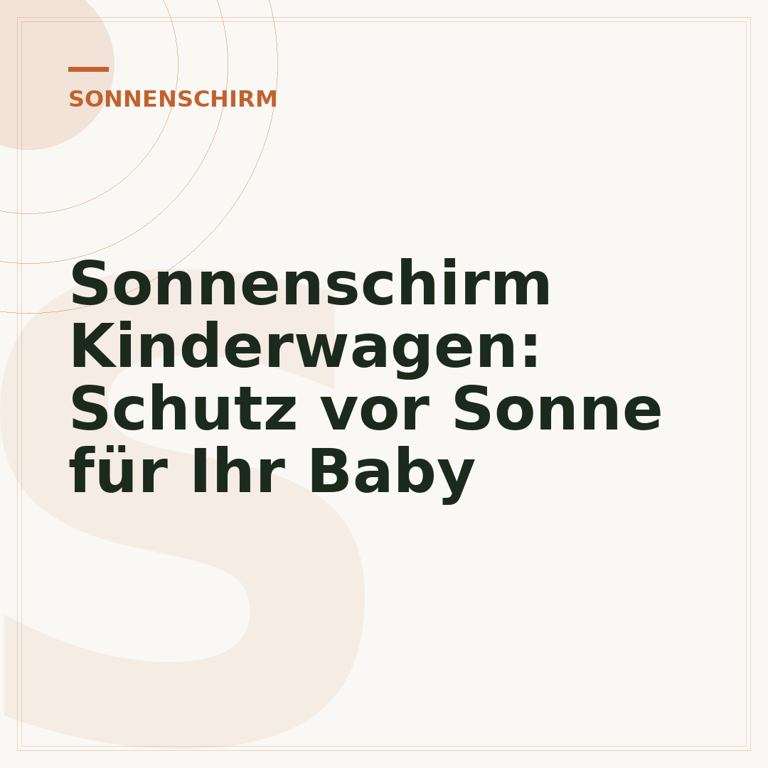 Sonnenschirm Kinderwagen: Schutz vor Sonne für Ihr Baby