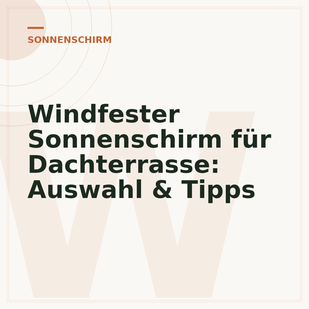 Windfester Sonnenschirm für Dachterrasse: Auswahl & Tipps