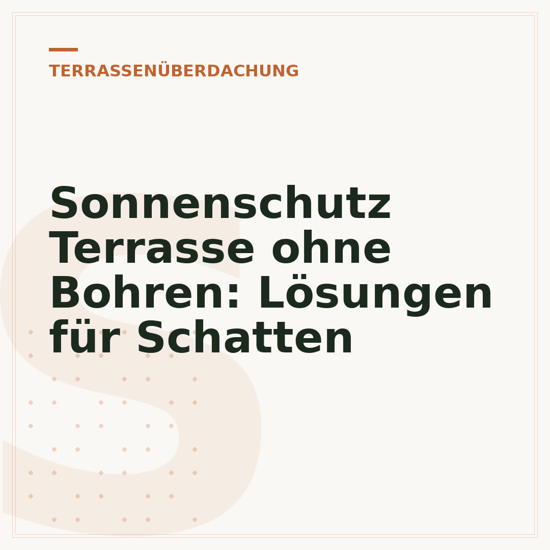 Sonnenschutz Terrasse ohne Bohren: Lösungen für Schatten