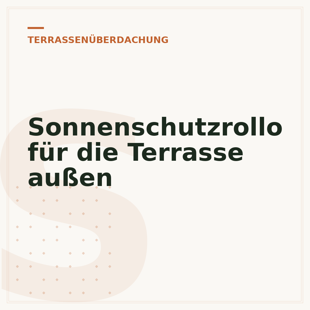 Sonnenschutzrollo für die Terrasse außen