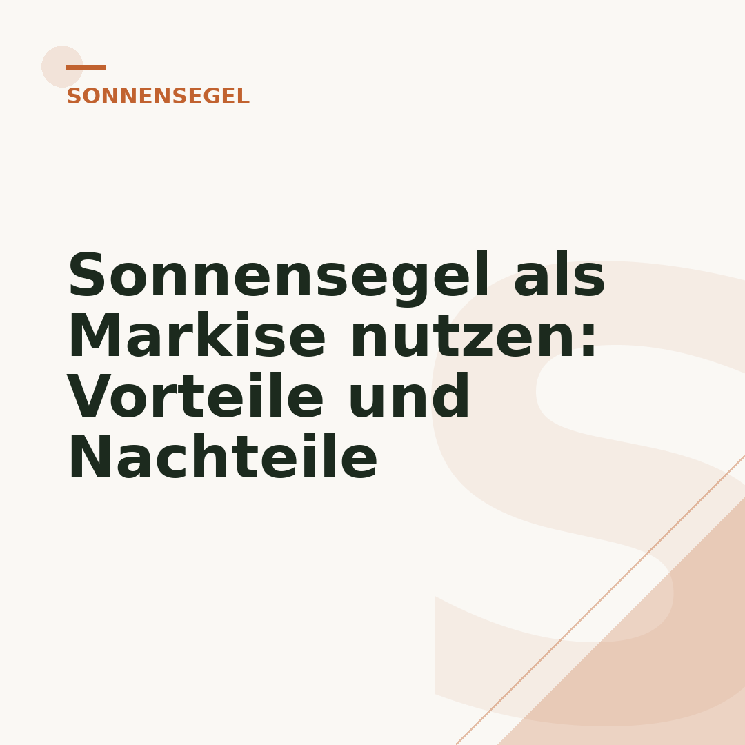 Sonnensegel als Markise nutzen: Vorteile und Nachteile