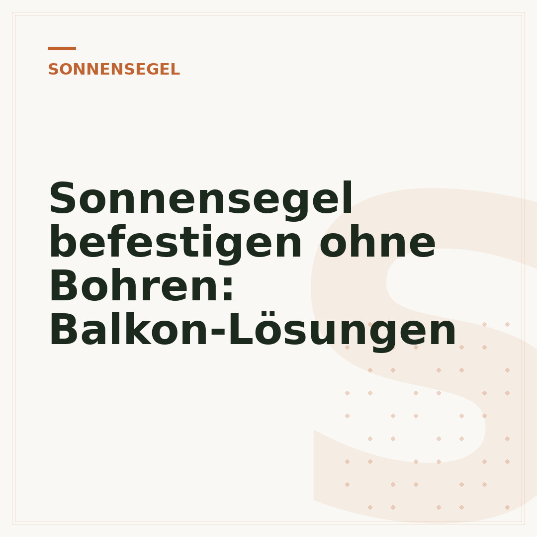 Sonnensegel befestigen ohne Bohren: Balkon-Lösungen
