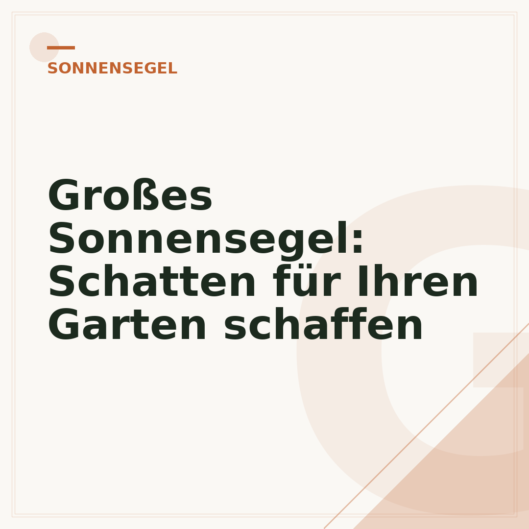 Großes Sonnensegel: Schatten für Ihren Garten schaffen