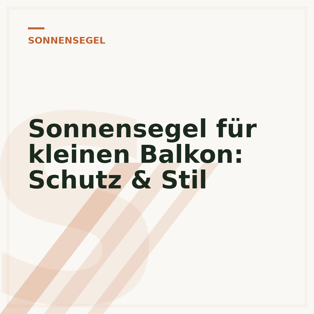 Sonnensegel für kleinen Balkon: Schutz & Stil