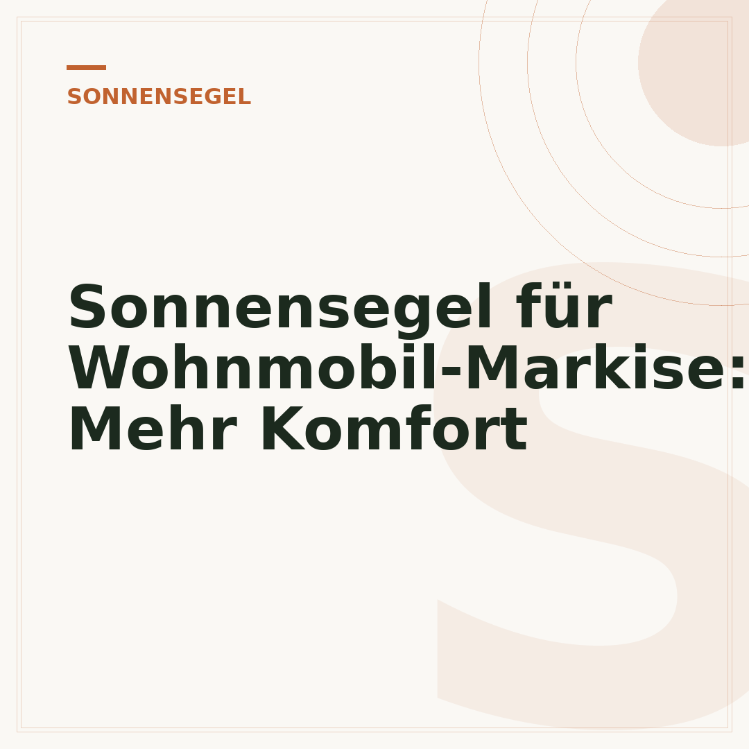 Sonnensegel für Wohnmobil-Markise: Mehr Komfort