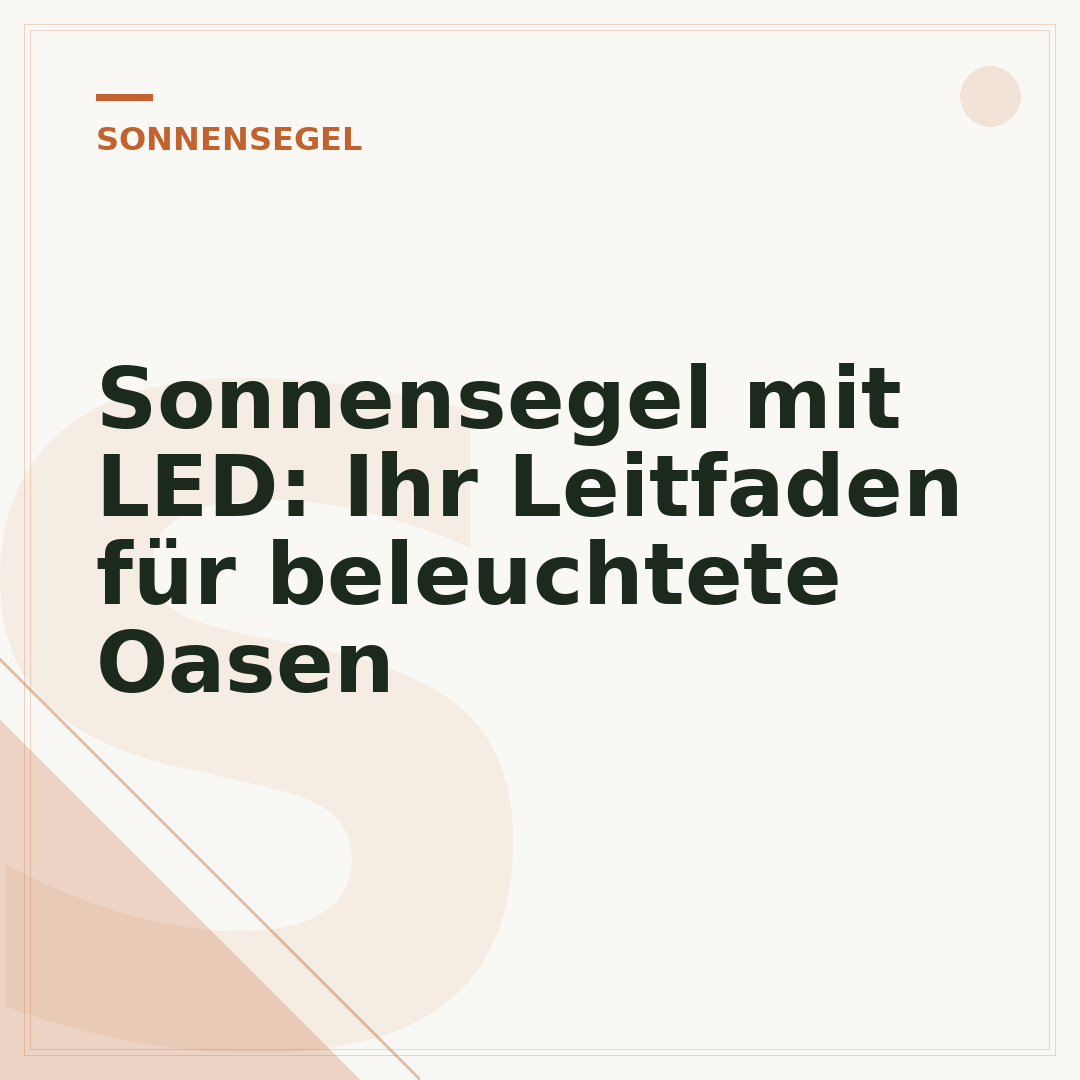 Sonnensegel mit LED: Ihr Leitfaden für beleuchtete Oasen