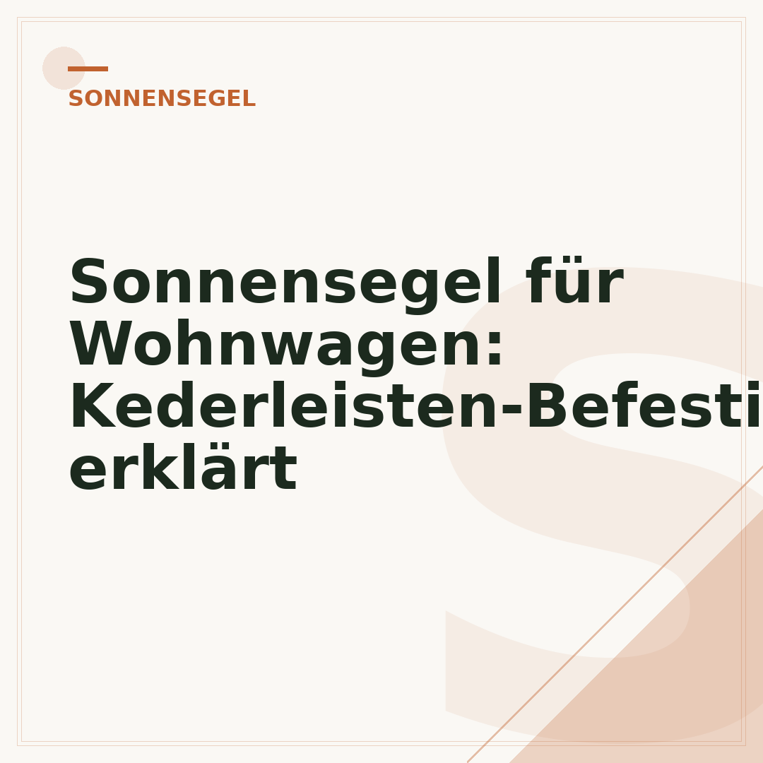 Sonnensegel für Wohnwagen: Kederleisten-Befestigung erklärt