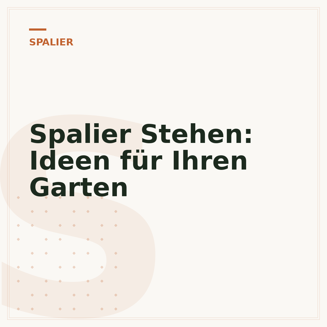 Spalier Stehen: Ideen für Ihren Garten