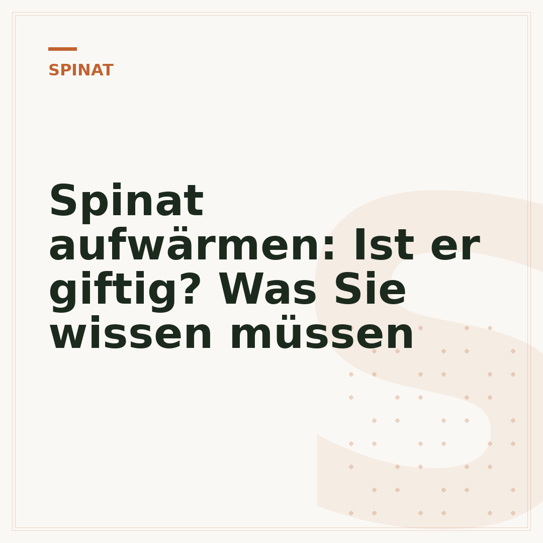 Spinat aufwärmen: Ist er giftig? Was Sie wissen müssen