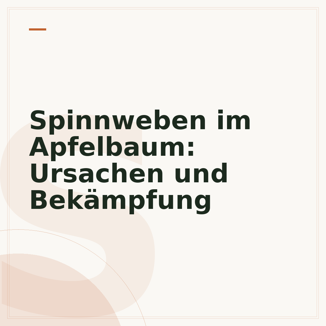 Spinnweben im Apfelbaum: Ursachen und Bekämpfung