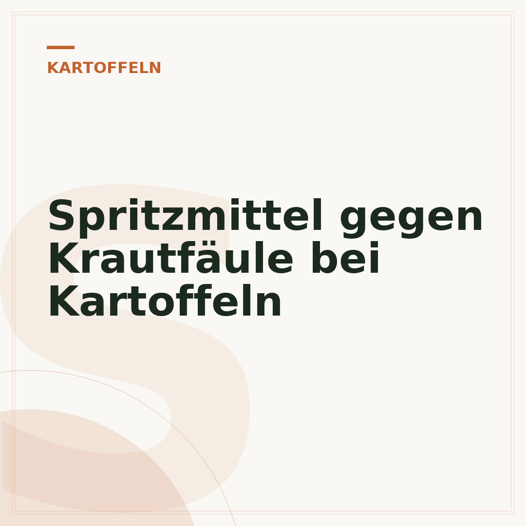 Spritzmittel gegen Krautfäule bei Kartoffeln