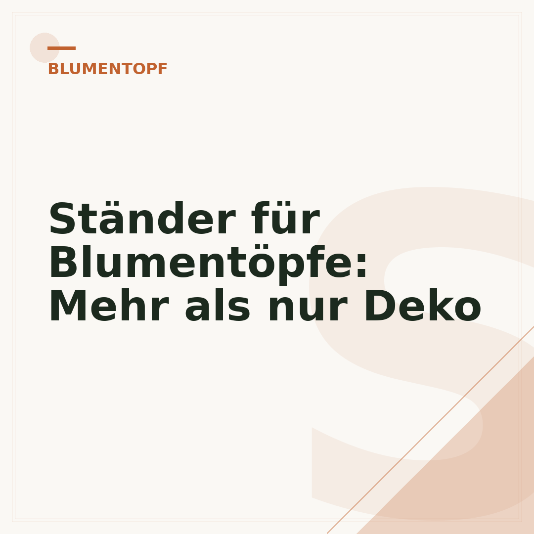 Ständer für Blumentöpfe: Mehr als nur Deko