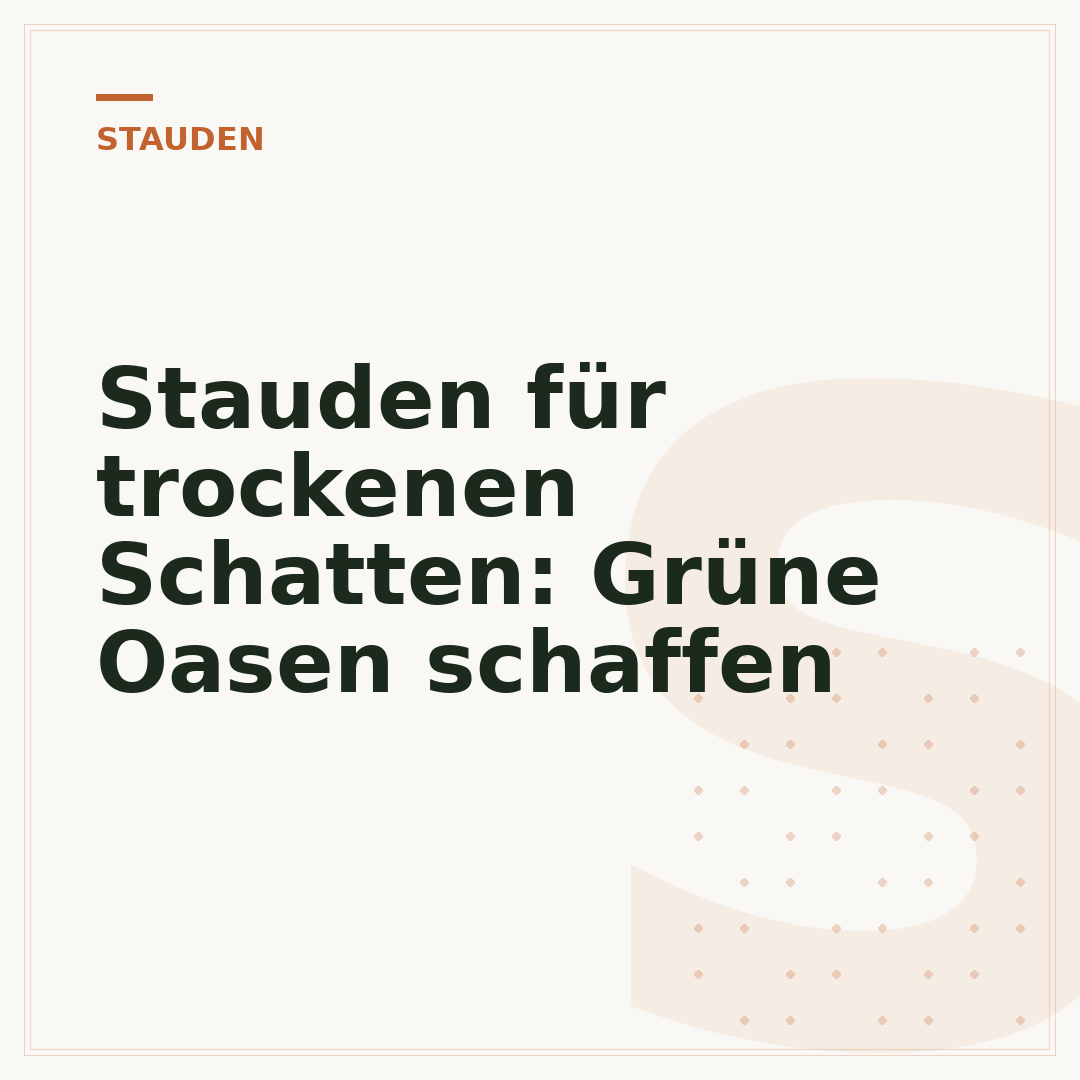 Stauden für trockenen Schatten: Grüne Oasen schaffen