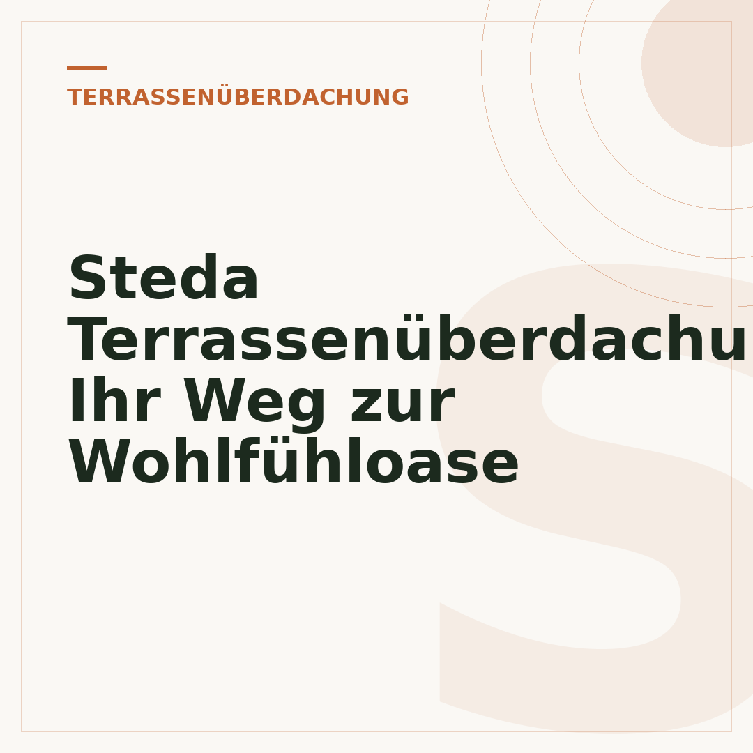 Steda Terrassenüberdachung: Ihr Weg zur Wohlfühloase