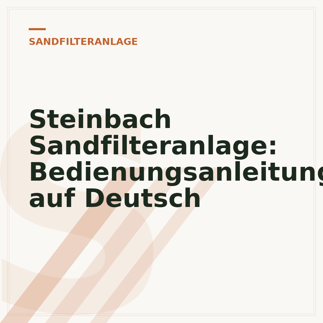 Steinbach Sandfilteranlage: Bedienungsanleitung auf Deutsch