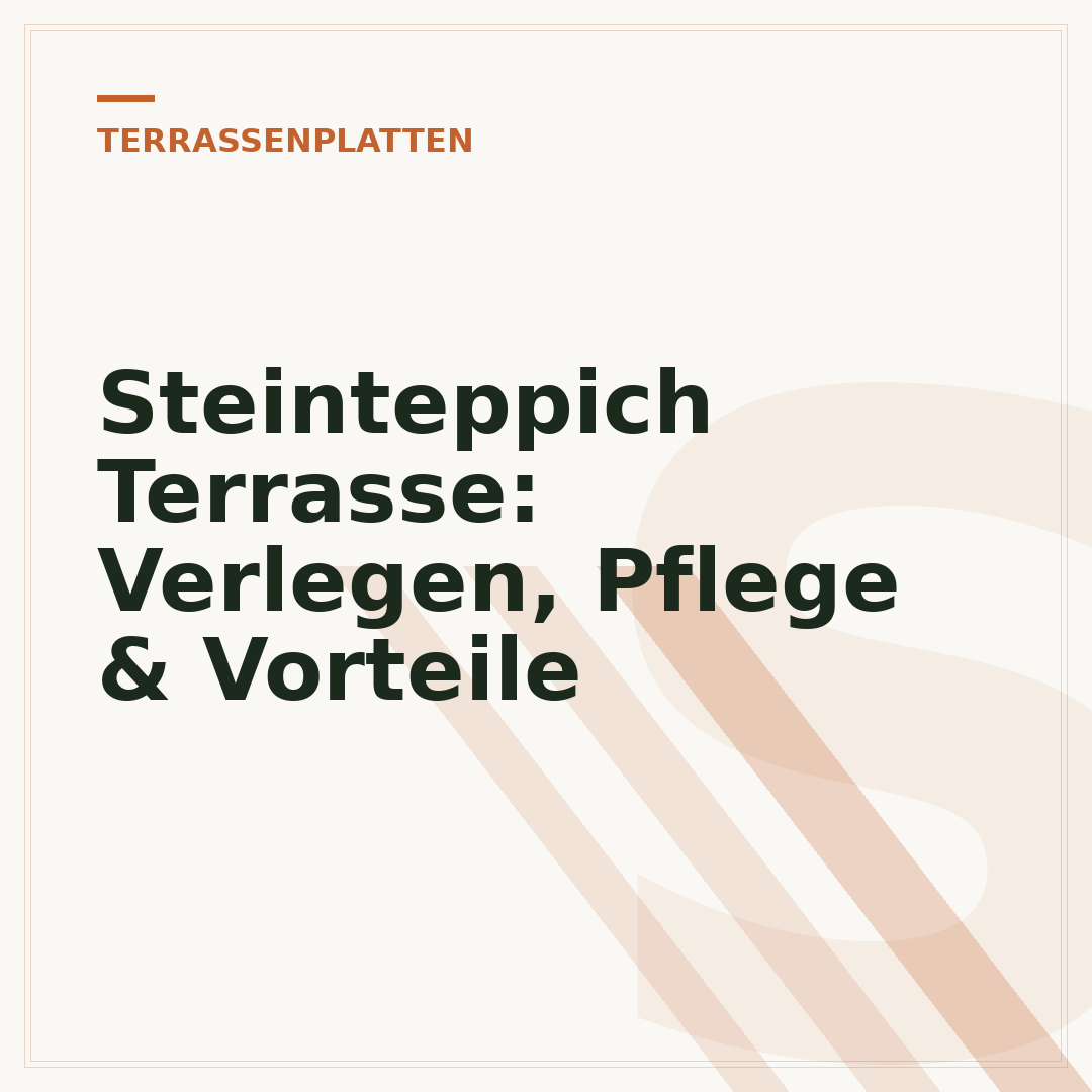 Steinteppich Terrasse: Verlegen, Pflege & Vorteile