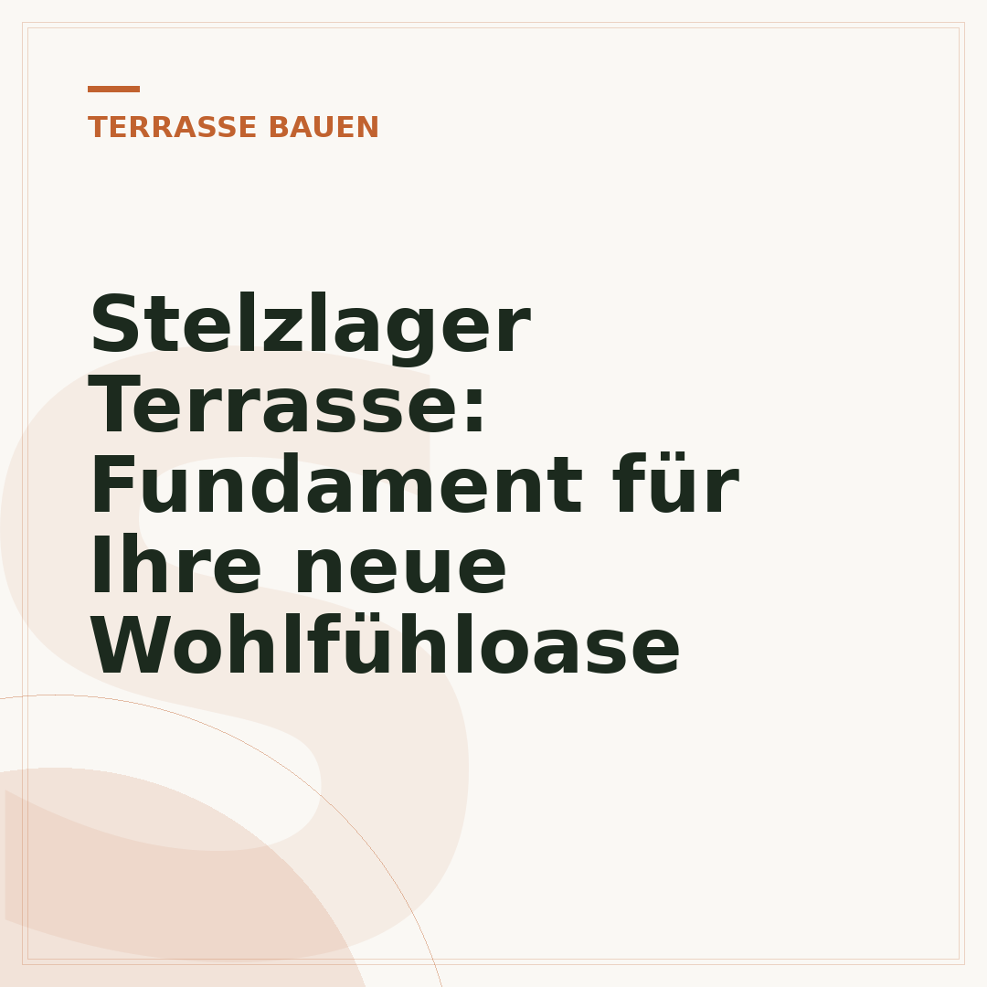 Stelzlager Terrasse: Fundament für Ihre neue Wohlfühloase
