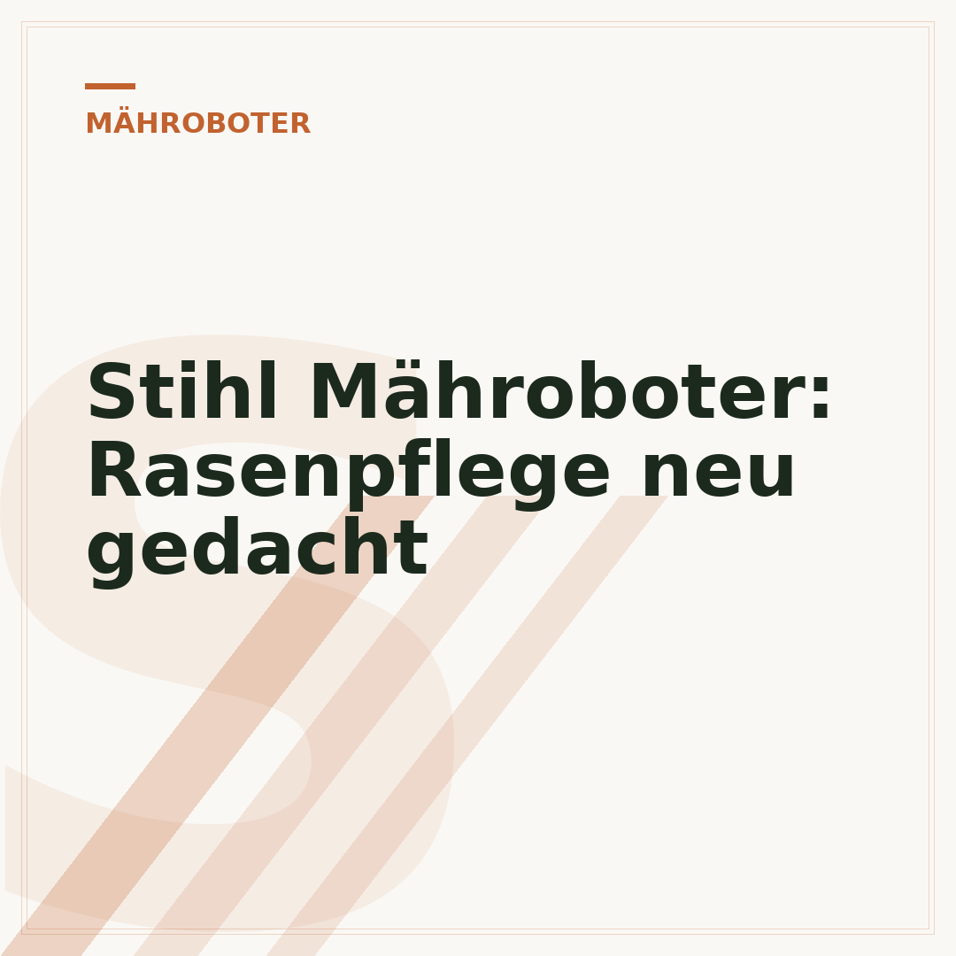 Stihl Mähroboter: Rasenpflege neu gedacht