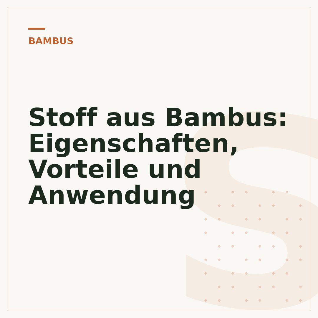 Stoff aus Bambus: Eigenschaften, Vorteile und Anwendung