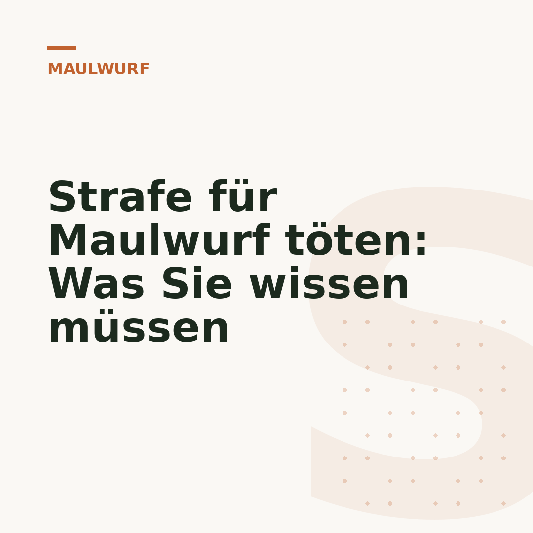 Strafe für Maulwurf töten: Was Sie wissen müssen
