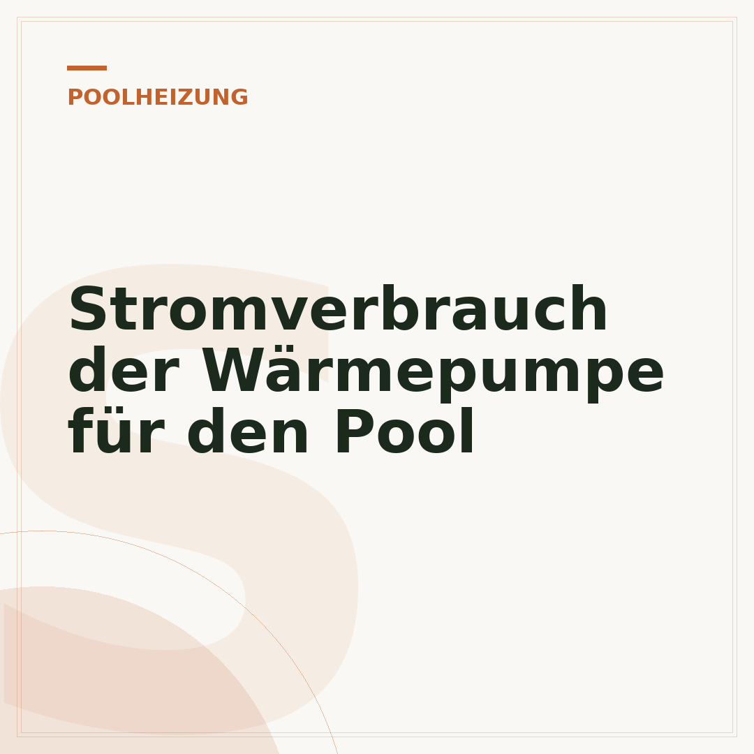 Stromverbrauch der Wärmepumpe für den Pool