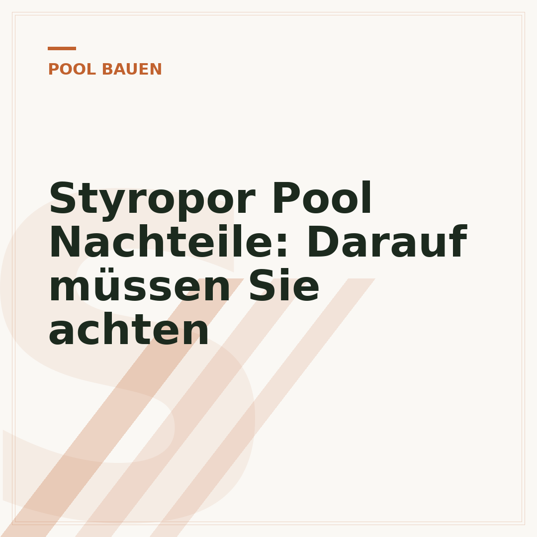 Styropor Pool Nachteile: Darauf müssen Sie achten