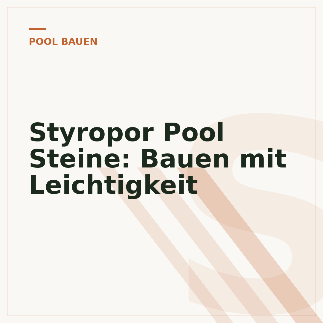 Styropor Pool Steine: Bauen mit Leichtigkeit