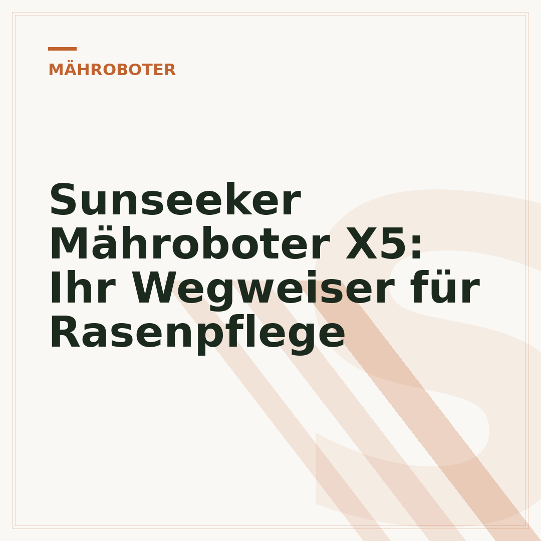 Sunseeker Mähroboter X5: Ihr Wegweiser für Rasenpflege