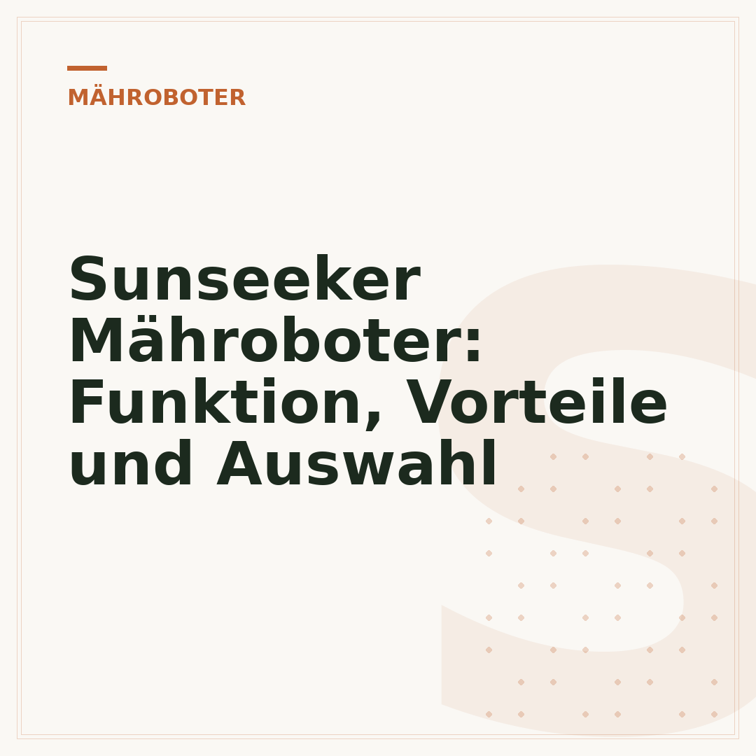 Sunseeker Mähroboter: Funktion, Vorteile und Auswahl