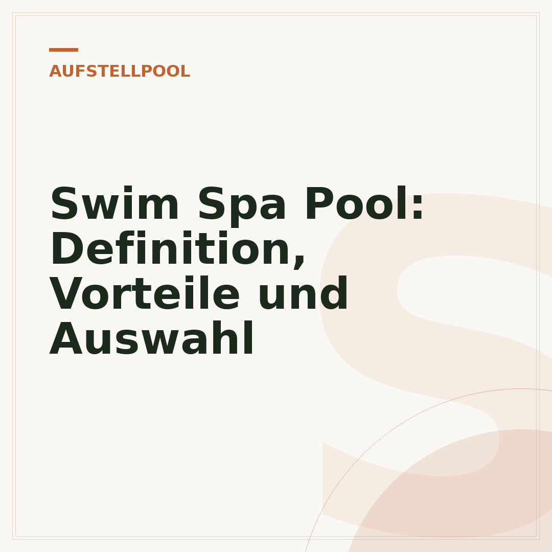 Swim Spa Pool: Definition, Vorteile und Auswahl