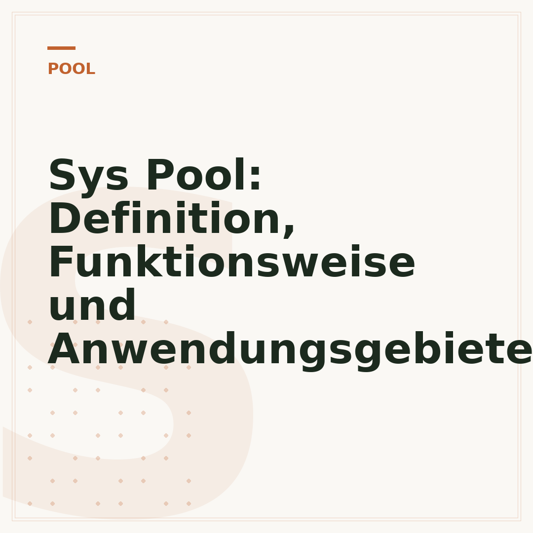 Sys Pool: Definition, Funktionsweise und Anwendungsgebiete