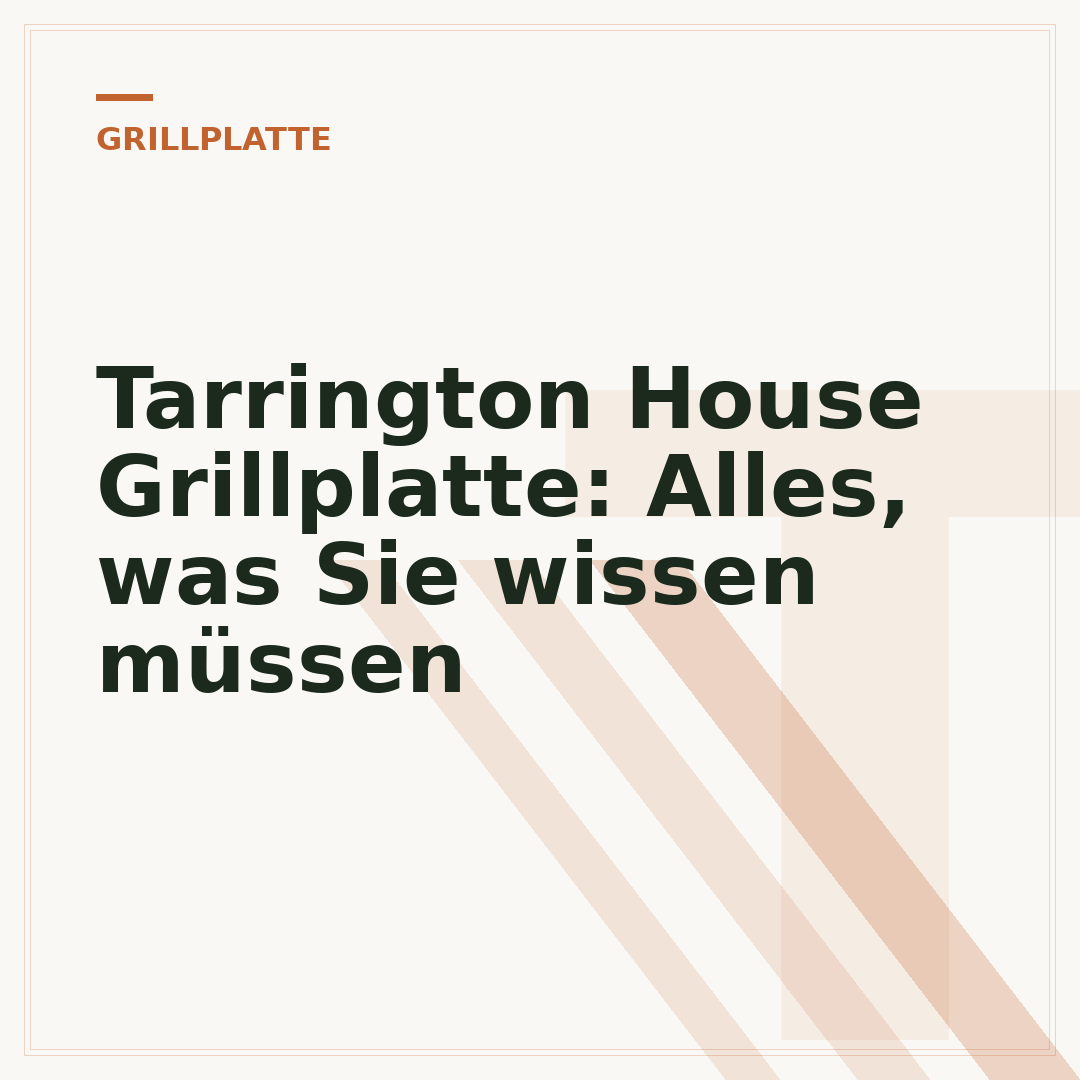 Tarrington House Grillplatte: Alles, was Sie wissen müssen