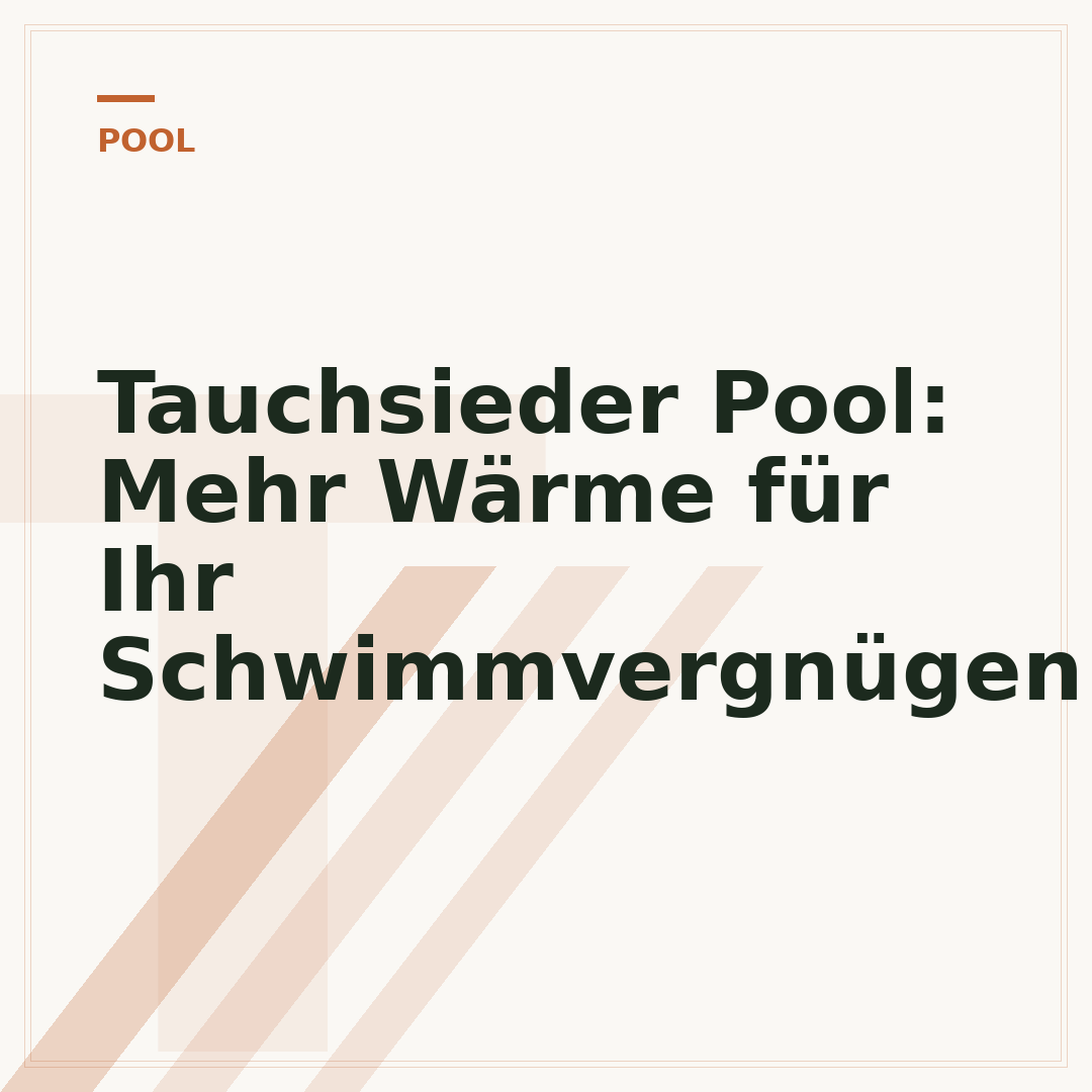 Tauchsieder Pool: Mehr Wärme für Ihr Schwimmvergnügen