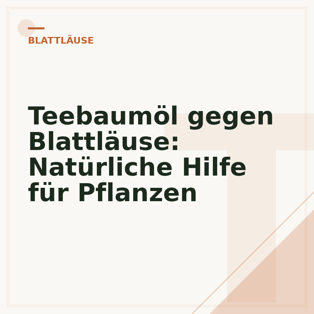Teebaumöl gegen Blattläuse: Natürliche Hilfe für Pflanzen