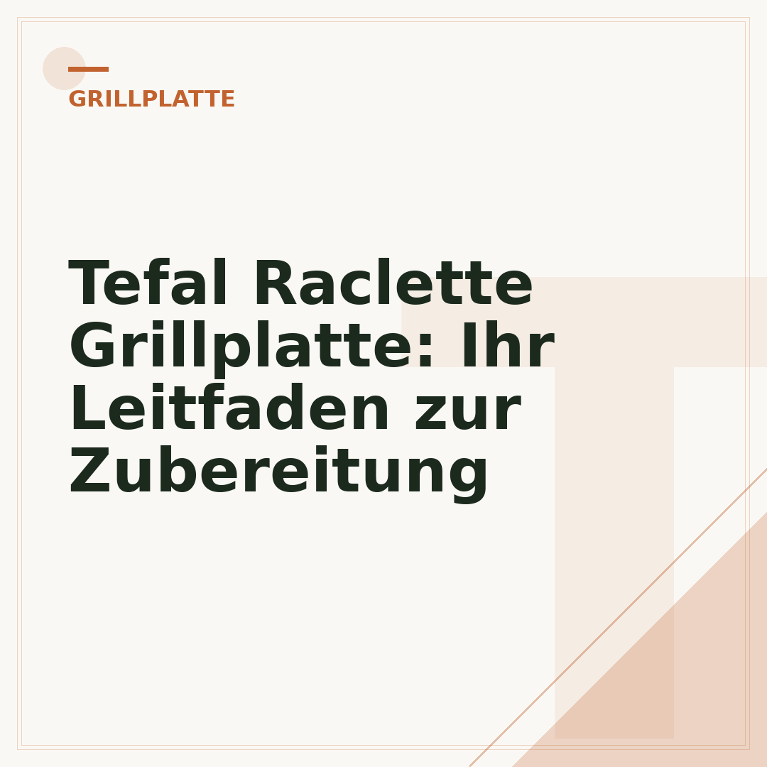 Tefal Raclette Grillplatte: Ihr Leitfaden zur Zubereitung