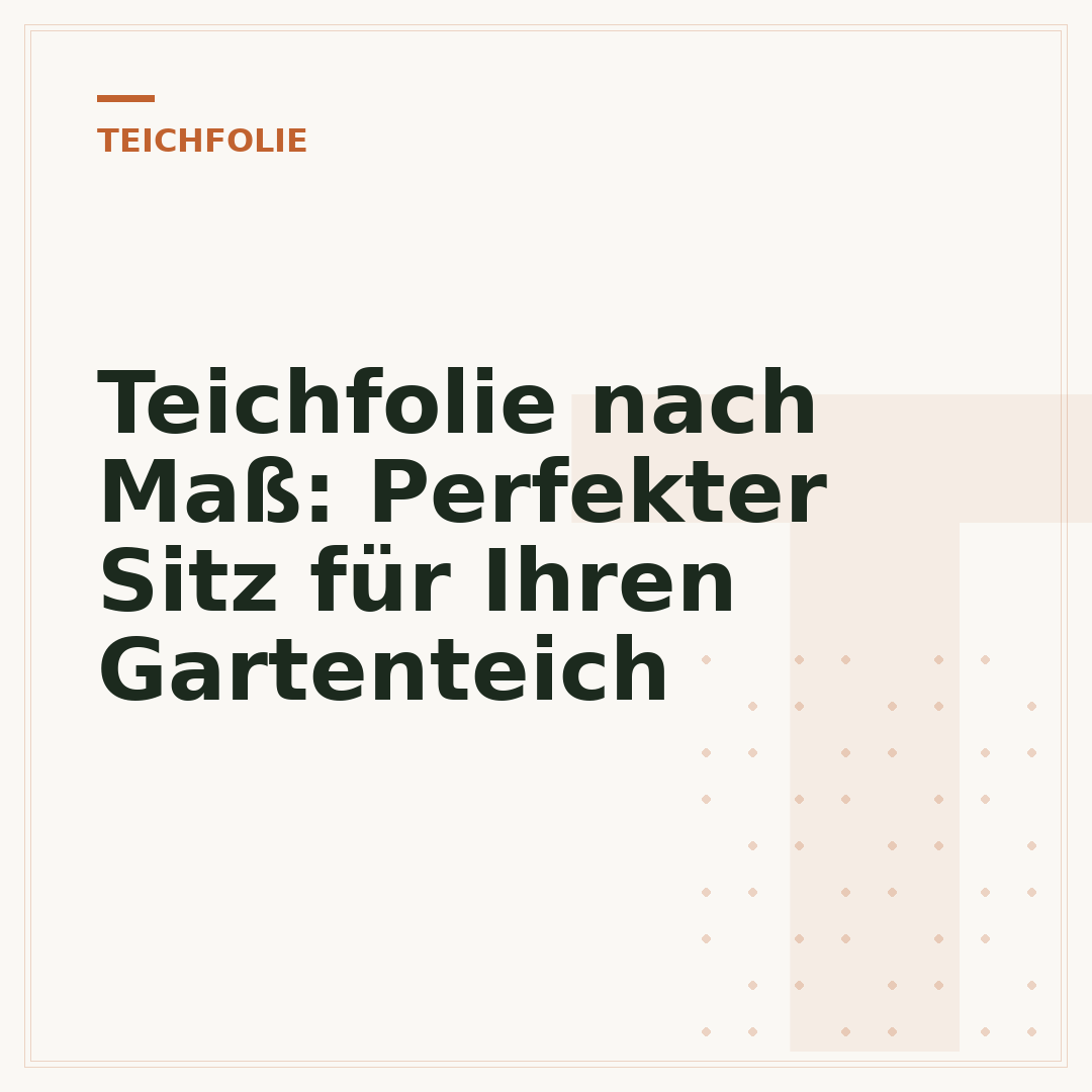 Teichfolie nach Maß: Perfekter Sitz für Ihren Gartenteich
