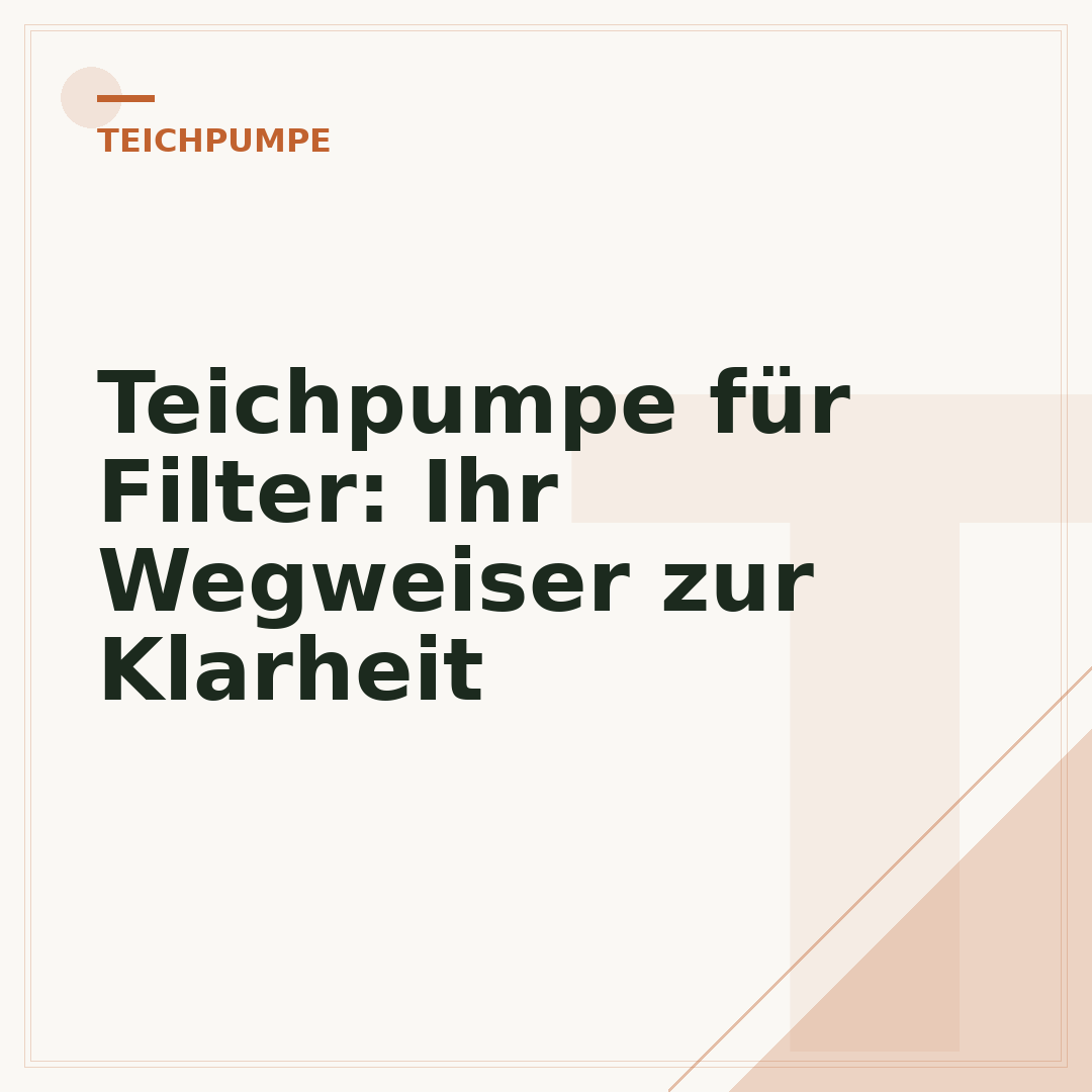 Teichpumpe für Filter: Ihr Wegweiser zur Klarheit